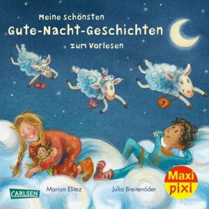 Maxi Pixi 429 Meine  schönsten Gute-Nacht, Meine schönsten Gute-Nacht-Geschichten zum Vorlesen, Softcover, 24 Seiten, von Marion Elitez, illustriert von
