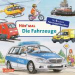 Hör Mal Die Fahrzeuge  Pappbilderbuch, 14 Seiten,...