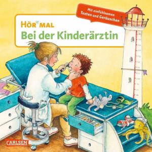 Hör Mal Bei der  Kinderärztin, Pappbilderbuch, 14 Seiten, Autor und Illustration, Kyrima Trapp, ab 24 Monaten