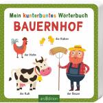 Mein kunterbuntes  Wörterbuch Bauernhof,...