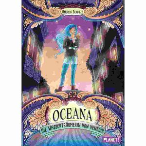 Oceana, Die  Wasserträumerin, von Venedig, ab 10 Jahren