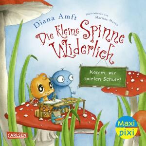 Maxi Pixi 393 Die kleine  Spinne Widerlich, Die kleine Spinne Widerlich: Komm, wir spielen Schule!, Softcover, 24 Seiten, Autorin Diana Amft,, Illustration Martina Matos, ab 36 Monaten, Carlsen Verlag