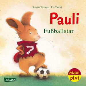 Maxi Pixi 449  Pauli Fußballstar, Softcover, 24 Seiten, Autorin Brigitte Weninger,, Illustration Eve Tharlet, ab 36 Monaten, Carlsen Verlag