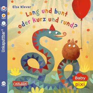 Unkaputtbar Baby Pixi 130  Lang und bunt, kurz und, Lang und bunt, kurz und rund, Softcover, 16 Seiten, Autorin und Illustration, Elsa Klever, ab 12 Monaten, Carlsen Verlag