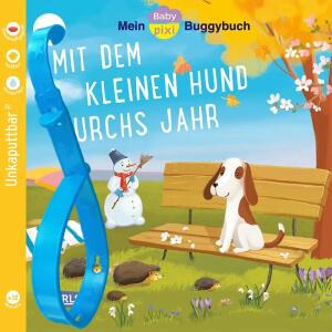 Unkaputtbar Baby Pixi 139  Mit dem kleinen Hund, Mit dem kleinen Hund durchs Jahr, Softcover, 16 Seiten, Autorin Kateryn Cherneko,, Illustration Anastasia Kovtun, ab 12 Monaten, Carlsen Verlag