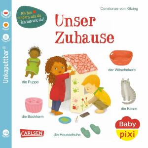 Unkaputtbar Baby Pixi 144  Unser Zuhause, Softcover, 16 Seiten, Autorin und Illustration, Constanze von Kitzing, ab 12 Monaten, Carlsen Verlag