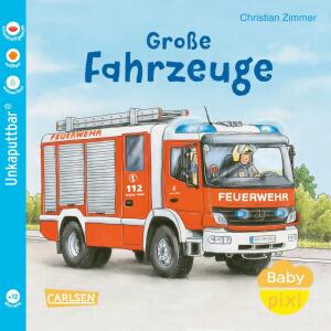 Unkaputtbar Baby Pixi 153  Große Fahrzeuge, Softcover, 16 Seiten,, Illustration Christian Zimmer, ab 12 Monaten, Carlsen Verlag