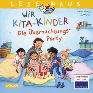 LESEMAUS 166 Wir KiTa  Kinder Die Übernachtungs, Wir KiTa-Kinder - Die Übernachtungs-Party, Softcover, 24 Seiten, Autorin Sandra Ladewig,, Illustration Ina Worms, ab 36 Monaten, Carlsen Verlag