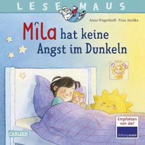 LESEMAUS 212 Mila hat  keine Angst im Dunkeln, Softcover, 24 Seiten, Autorin Anna Wagenhoff,, Illustration Frau Annika, ab 36 Monaten, Carlsen Verlag