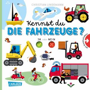 Kennst du die Fahrzeuge?  JA oder NEIN, Pappbilderbuch, 14 Seiten,, Illustration Christian Lindemann, ab 24 Monaten, Carlsen Verlag