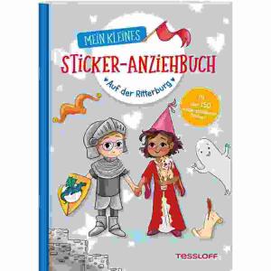 Mein Sticker-Anziehbuch  Auf der Ritterburg, Autorin Julia Reindl, Illustration Anna-Lena Kühler,, Heft 16 Seiten, ab 4 Jahren,, Tessloff Verlag