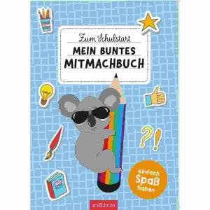 Mein buntes Mitmachbuch  Zum Schulstart