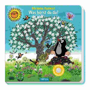 Was hörst Du da?  Der Kleine Maulwurf, TRÖTSCH