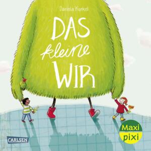 CARLSEN Kinderbuch Maxi Pixi 454 Das kleine WIR