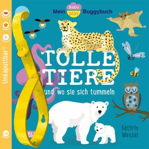 CARLSEN Kinderbuch Unkaputtbar Baby Pixi 154 Buggybuch Tolle Tiere und wo sie sich tummeln