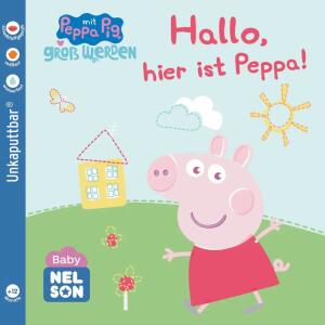 Nelson Kinderbuch Peppa Pig Unkaputtbar Baby Nelson 1 Hallo hier ist Peppa!