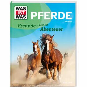 TESSLOFF Kinderbuch WAS IST WAS Pferde Freunde, Freiheit, Abenteuer