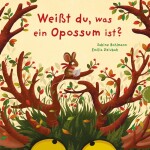 Thienemann Kinderbuch Weißt du, was ein Opossum ist?