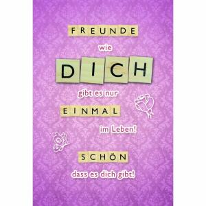 Kurt Eulzer Grußkarte Freunde wie dich gibt es nur einmal im Leben! Schön dass es dich gibt!