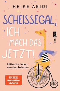 Scheißegal, ich mach das jetzt! Mutmachbuch
