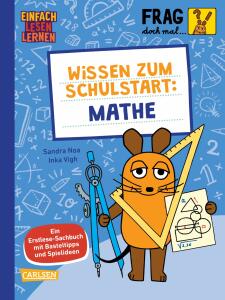 CARLSEN Kinderbuch EINFACH LESEN LERNEN Frag doch mal die Maus: Wissen zum Schulstart Mathe