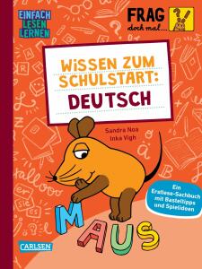CARLSEN Kinderbuch EINFACH LESEN LERNEN Frag doch mal die Maus: Wissen zum Schulstart Deutsch