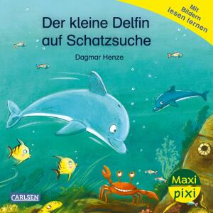 CARLSEN Kinderbuch Maxi Pixi 469 Der kleine Delfin auf Schatzsuche