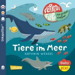 CARLSEN Kinderbuch Baby Pixi Unkaputtbar 142 Flippediflapp Tiere im Meer
