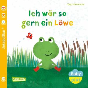 CARLSEN Kinderbuch Baby Pixi Unkaputtbar 158 Ich wäre so gern ein Löwe