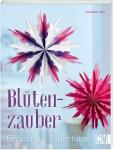 Bastelbuch Blütenzauber Einfach aus Papiertüten