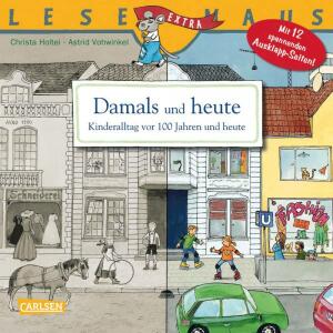 Lesemaus 31 Damals und heute Kinderalltag vor - 100 Jahren und heute ab 3 Jahren