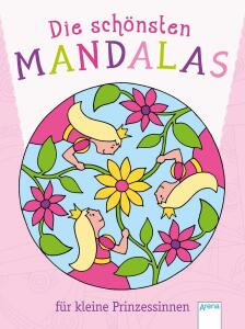 Die schönsten Mandalas für kleine Prinzessinnen - ab 5 Jahren