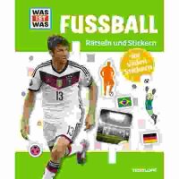 Was ist was Fußball Rätseln und Stickern - ab...