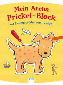 Mein Arena Prickel Block 40 Lieblingsbilder - ab 4 Jahren Arena