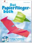 Das Papierfliegerbuch CD m.farb.Faltblättern