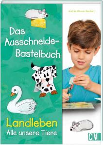 Das Ausschneide-Bastelbuc Landleben - Alle unsere - Tiere