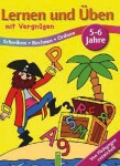 Lernen u.Üben m.Vergnügen Schreiben/Rechnen/Ordnen