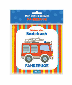 Mein erstes Badebuch Fahrzeuge - ab 1 Jahr Trötsch