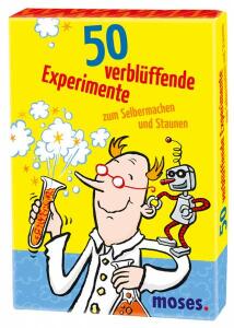 50 verblüffende Experi- mente zum Selbermachen .. - und Staunen