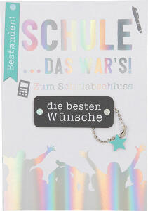 Klappkarte Besondere Anlässe Motiv 14 - Schule das wars Zum Schulabschluss... - Depesche