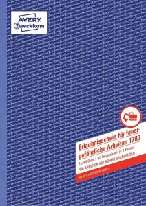 Zweckform Erlaubnisschein FSC-Mix 1787 A4 für - feuergefährliche Arbeiten 3x40 Blatt, selbstdurchschreibend - Avery Zweckform