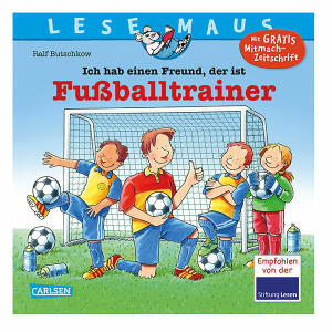 CARLSEN VERLAG  Lesemaus Buch 102  Ich hab einen Freund, der ist Fußballtrainer, ab 3 Jahren