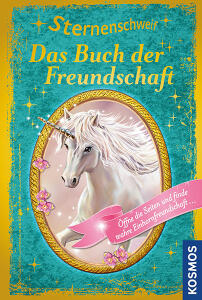 FRANCKH-KOSMOS  Sternenschweif  Das Buch der Freundschaft, ab 8 Jahren Kosmos