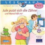 LESEMAUS 138 Jule putzt sich die Zähne und. . .,