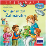 Lesemaus 111 Wir gehen  zur Zahnärztin, Bilderbuch...