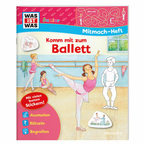 WAS IST WAS Junior  Mitmach-Heft Komm. . .,  Komm mit zum Ballett , Beschäftigungsheft,, von Tatjana Marti,, 24 Seiten, ab 4 Jahren, Tessloff