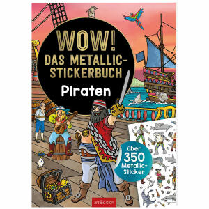 WOW! Das Metallic  Stickerbuch Piraten, ab 4 Jahren, ars Edition