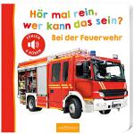 Hör mal rein, wer kann das sein? Bei der Feuerwehr