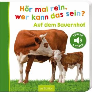 Hör mal rein, wer kann das sein? – Auf dem Bauernhof: Fühlen und hören | Die beliebteste Soundbuchreihe, hochwertiges Pappbilderbuch mit 5 realistischen Sounds und Fühlelementen für Kinder ab 18 Monaten [Board book]