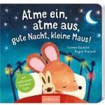Atme ein, atme aus, gute Nacht, kleine Maus!